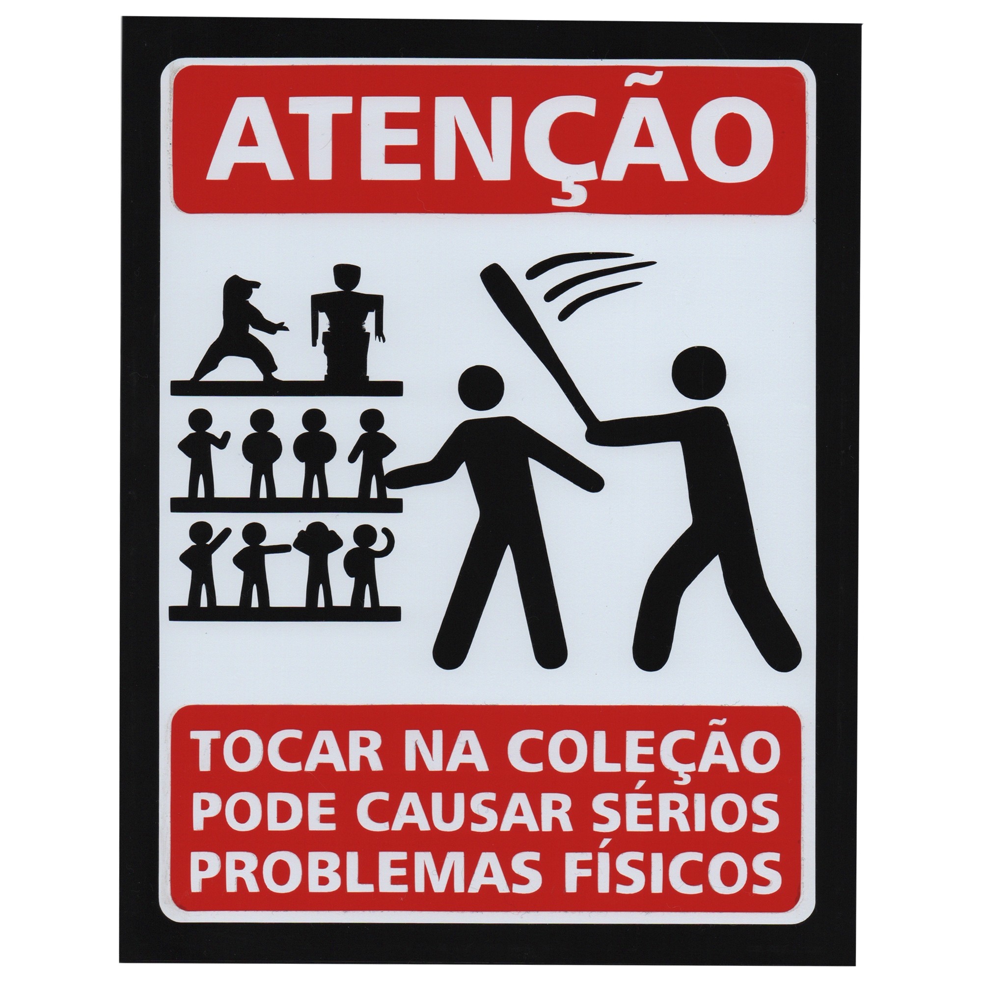 Placa de Sinalização Coleção - Atenção Tocar na Coleção Pode Causar Sérios Problemas Físicos - 23X18cm